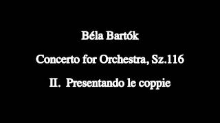 Béla Bartók / Concerto for Orchestra, Sz.116, BB 123