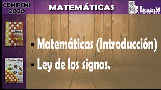 Matemáticas Introducción, ley de los signos. (COMIPEMS 2020)