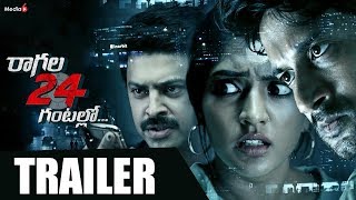 Ragala 24 Gantallo Trailer || Satya Dev || Eesha Rebba