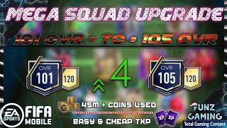 FIFA MOBILE 19 | Mega Squad Upgrade | 101 To 105 OVR | 45M + Coins Used | Easy TXP ? - Funz Gaming