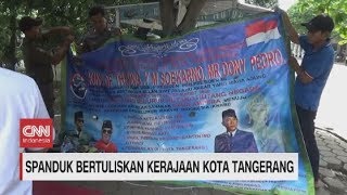 Heboh Spanduk Bertuliskan Kerajaan Kota Tangerang