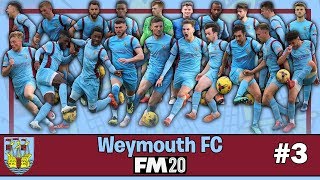 Weymouth FC | FM20  | Episode 3 | Football Manager 2020