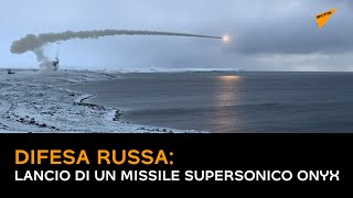 Difesa russa, lancio di un missile supersonico Onyx