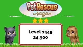 Pet Rescue Saga Level 1449 - No Boosters