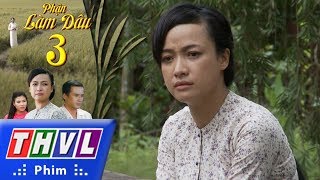 THVL | Phận làm dâu - Tập 3