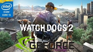Watch Dogs 2 Gameplay On Nvidia GT740M, Intel i5 3337U + 4GB of RAM ASUS A46CB