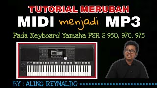 Cara merubah MIDI menjadi MP3 di keyboard Yamaha PSR S