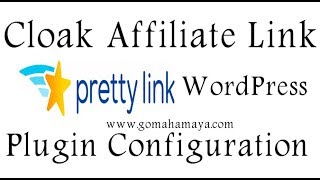 Pretty link WordPress Plugin Configuration Cloak Affiliate link