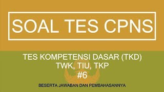 Soal CPNS - Tes Kemampuan Dasar (TKD) TWK, TIU, TKP - #6