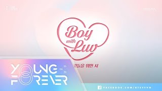 [VIETSUB + ENGSUB] BTS (방탄소년단) - 작은 것들을 위한 시 (Boy With Luv) feat. Halsey Audio