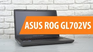 Распаковка ноутбука ASUS ROG GL702VS / Unboxing ASUS ROG GL702VS