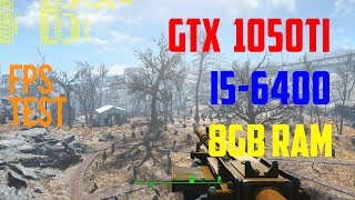 Fallout 4 |GTX 1050TI| |i5-6400| |8GB| (HIGH)