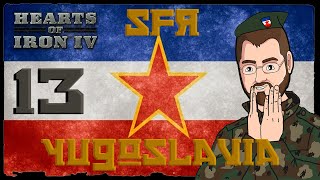 Tito's Yugoslavia [13] Hearts of Iron IV HOI4