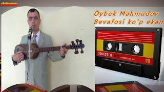 Oybek Mahmudov-Qiz bolaning bevafosi ko'p ekan 2018(music version)