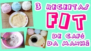 3 receitas FIT de café da manhã