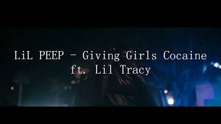 ☆LiL PEEP☆ - giving girls cocaine ft. lil tracy (Unofficial clip 2018)