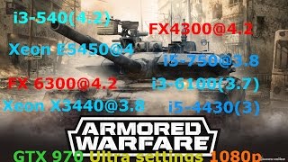 Armored Warfare E5450/i3-540/FX4300/FX 6300/i5-750/X3440/i3-6100/i5-4430 + GTX 970 Ultra 1080p
