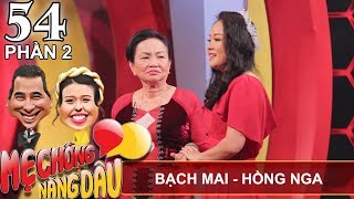 Mẹ chồng dắt con trai 'ra mắt' nàng dâu và cái kết | Bạch Mai - Hồng Nga | MCND #54 ?