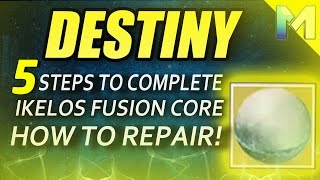 Destiny - How to Repair the Ikelos Fusion Core (ALL 5 STEPS) Sleeper Simulant Guide | EASY