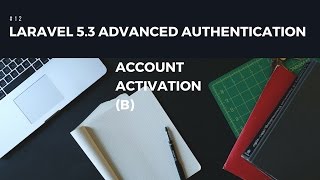 Laravel 5.3 advanced Authentication #12 Activation (b)