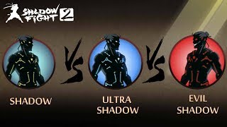 Shadow Fight 2 Shadow Vs Ultra Shadow Vs Evil Shadow