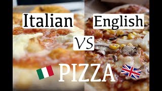 Italian Vs English PIZZA