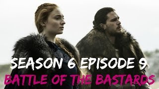 Game of Thrones Season 6 Episode 9 Review - Battle of the Bastards
