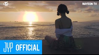 NAYEON TV “NAYEON in Hawaii” EP.02