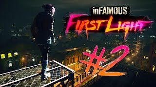 Infamous First Light - Part 2 | SPEED IS KEY!!!