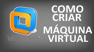 COMO CRIAR UMA MÁQUINA VIRTUAL