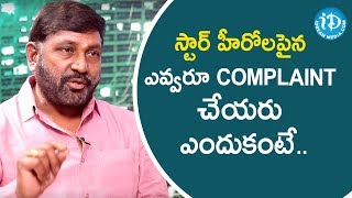 Nobody Complaints about Star Heroes in the Industry - Ram Prasad | Tollywood Diaries with Muralidhar