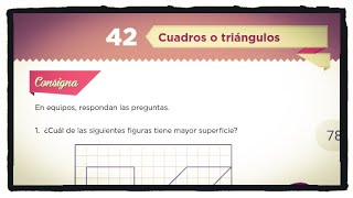 Desafío 42 Cuadros o triángulos página 77 y 78 del libro de matemáticas de 4 grado