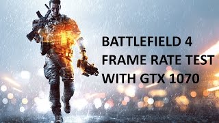 Asus GeForce GTX 1070 STRIX: Battlefield 4 Frame Rate Test at 1440p MAXED OUT