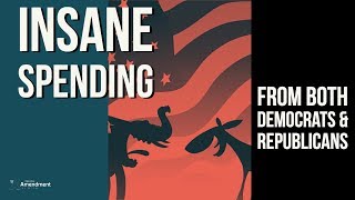 Insane Spending, Republicans and Democrats are in it Together