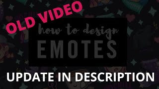 How to Design EMOTES for TWITCH [CC]