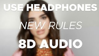 Dua Lipa -  New Rules (8D AUDIO)