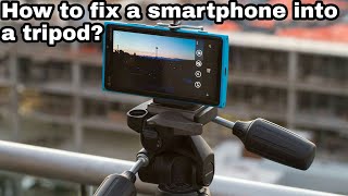 How to attach a smatphone into a tripod | How to fix mobile into tripod