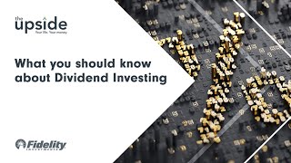 What You Need to Know About Dividend Investing | The Upside