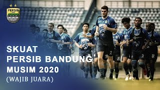 INILAH SKUAT PERSIB BANDUNG MUSIM 2020. WAJIB JUARA?!