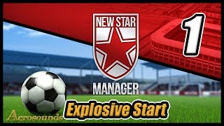 An Explosive Start! New Star Manager Gameplay Episode 1 - Football Management Sim