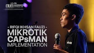 RIFQI IKHSAN FAUZI - MIKROTIK CAPsMAN IMPLEMENTATION #MUMID2017