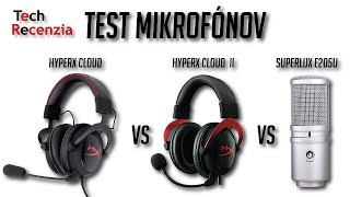 Superlux E205U vs HyperX Cloud vs HyperX Cloud 2 - Test mikrofónov - Mic test CZ SK