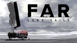 FAR: Lone Sails [Soundtrack] 11 - Sun. Down.