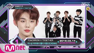 Top in 2nd of March, 'TOMORROW X TOGETHER’ with 'CROWN', Encore Stage! (in Full) M COUNTDOWN 190314