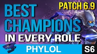 BEST OP CHAMPIONS in every role PATCH 6.9 - League of Legends