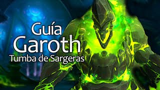 Guía Goroth normal, heroico y mítico - Tumba de Sargeras