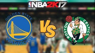 NBA 2K17 - Golden State Warriors vs. Boston Celtics - Full Gameplay