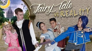 Fairy Tale VS Reality