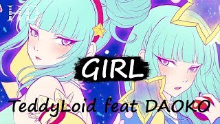 GIRL.  Feat Daoko / Teddyloid - Official Video (1440p)