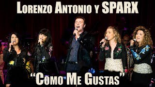 Lorenzo Antonio y SPARX - "Como Me Gustas" (en vivo)